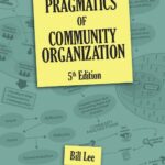 Title Cover - Pragmatics. of Community Organizing by Bill Lee